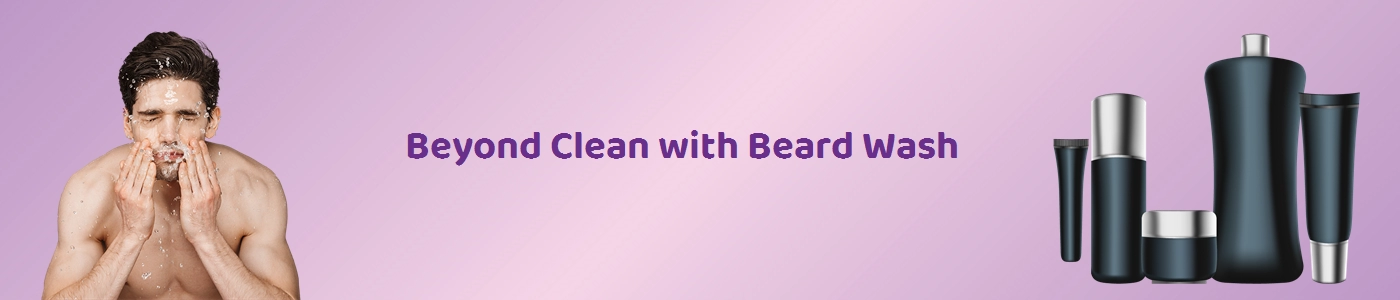 Discover the Best Beard Wash Online for a Clean & Healthy Beard | Hey6e.com