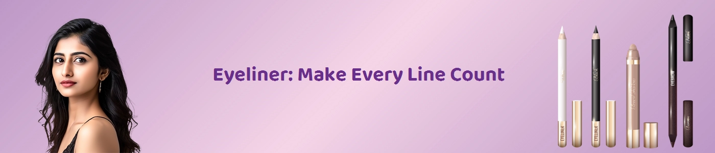 Best Eyeliner Products Online at Hey6e.com - Explore a Wide Range of Eyeliners