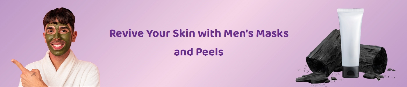 Men's Face Packs, Masks and Peels: Rejuvenate and Revitalize | Hey6E.com