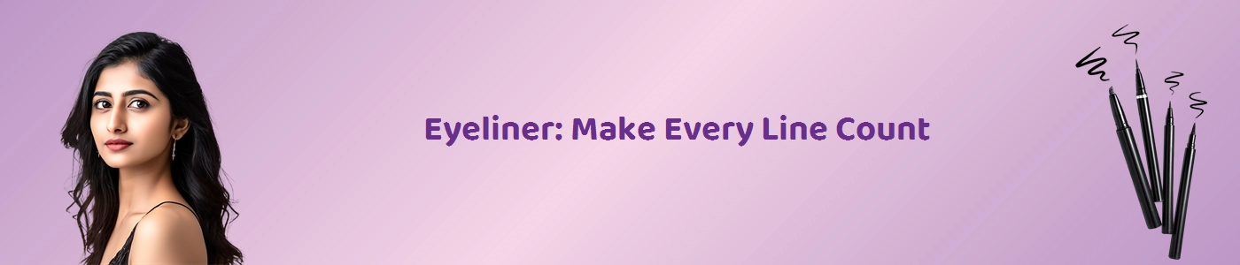 Best Eyeliner Products Online at Hey6e.com - Explore a Wide Range of Eyeliners