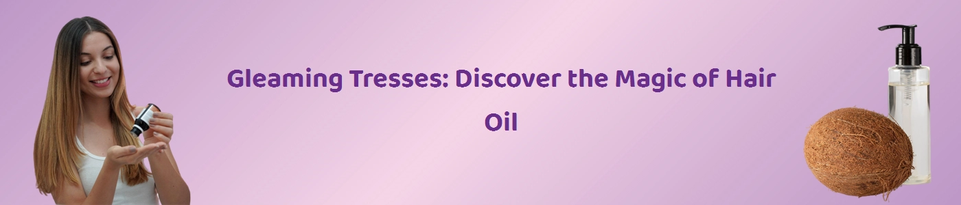 Professional Hair Oil: High-Quality Nourishing Oils for Healthy Hair | Hey6E.com