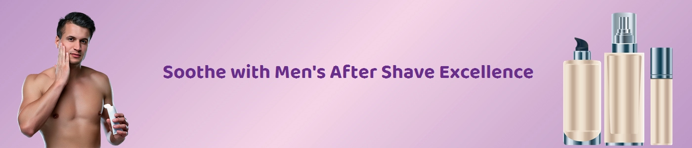 Discover Best Soothing After Shave Lotions Online | Hey6e.com